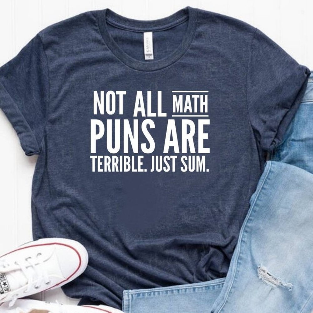 Not All Math Puns - Htr Navy T-shirt, Graphic Tee